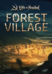 Life is Feudal Forest Village Poster
