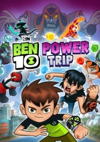 Ben 10: Power Trip Poster